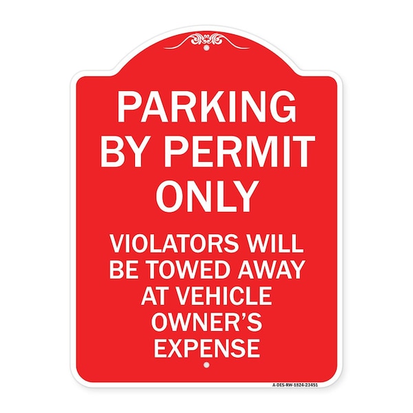 Parking by Permit Violators Towed Away Vehicle Owners Expense Alum Sign, 24" L, 18" H, RW-1824-23451